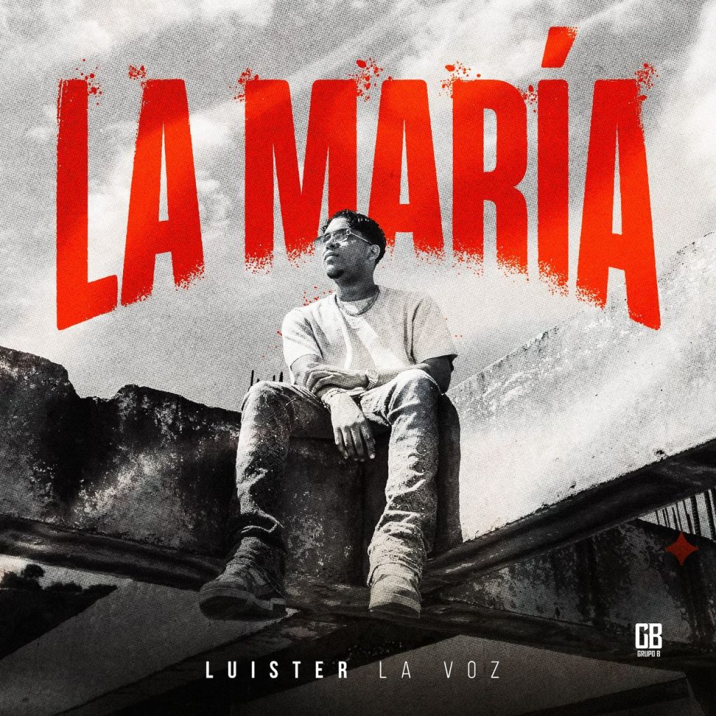 LUISTER LA VOZ PRESENTA “LA MARÍA”, UNA PODEROSA HISTORIA DE SUPERACIÓN QUE NACE DESDE EL CORAZÓN DEL BARRIO