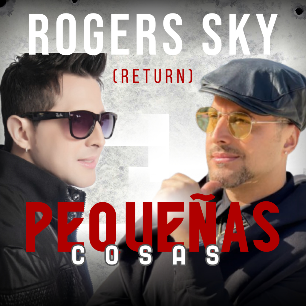 NDP – Rogers Sky relanza “Pequeñas Cosas” en una versión renovada que fusiona merengue y electro pop