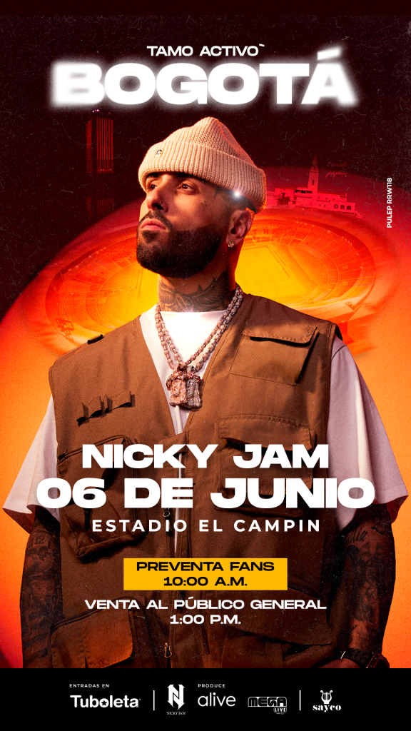 «TAMO ACTIVO TOUR”EL AVE FÉNIX LLEGA ESTE 6 DE JUNIO AL ESTADIO EL CAMPÍN NICKY JAM EN CONCIERTO
